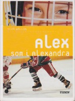 Alex som i Alexandra av Ylva Carlsdotter Wallin Alex som i Alexandra av Ylva Carlsdotter Wallin