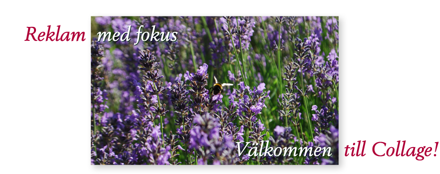 Välkommen till Collage grafisk form - din reklambyrå i Kristianstad Välkommen till Collage grafisk form - din reklambyrå i Kristianstad